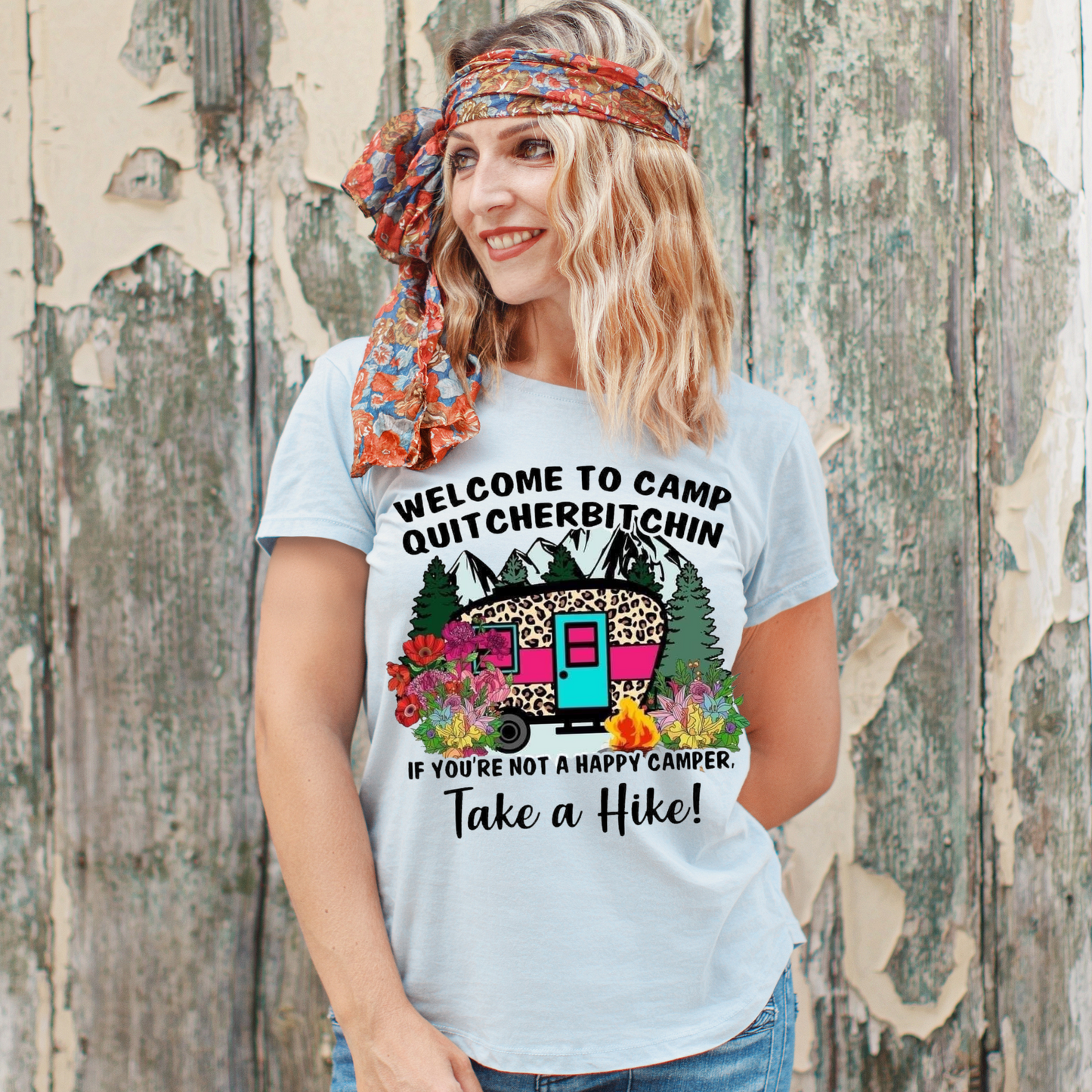 Welcome to Camp " Quitcherbitchin" Tee