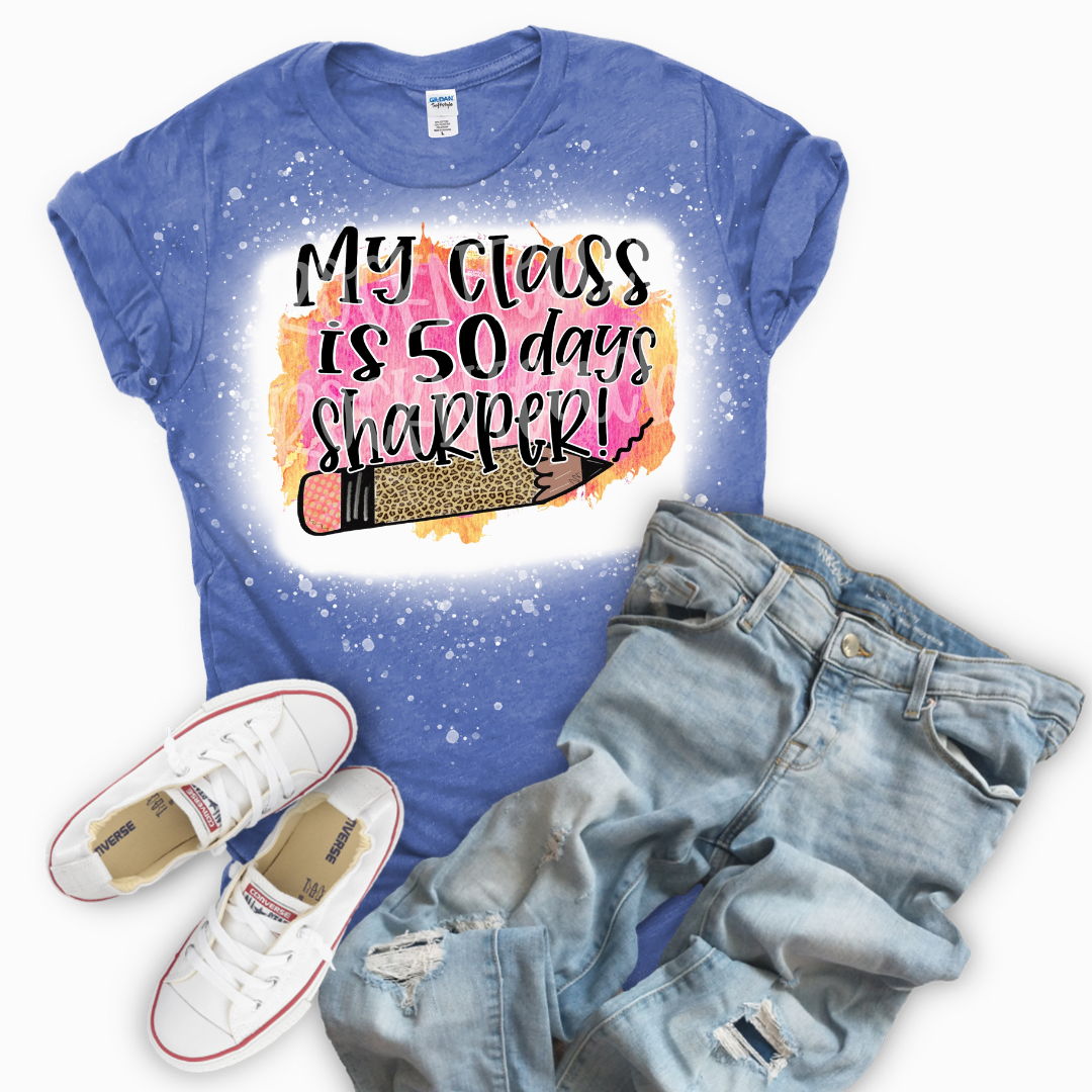 My Class is 50 Days Sharper Tee Shirt