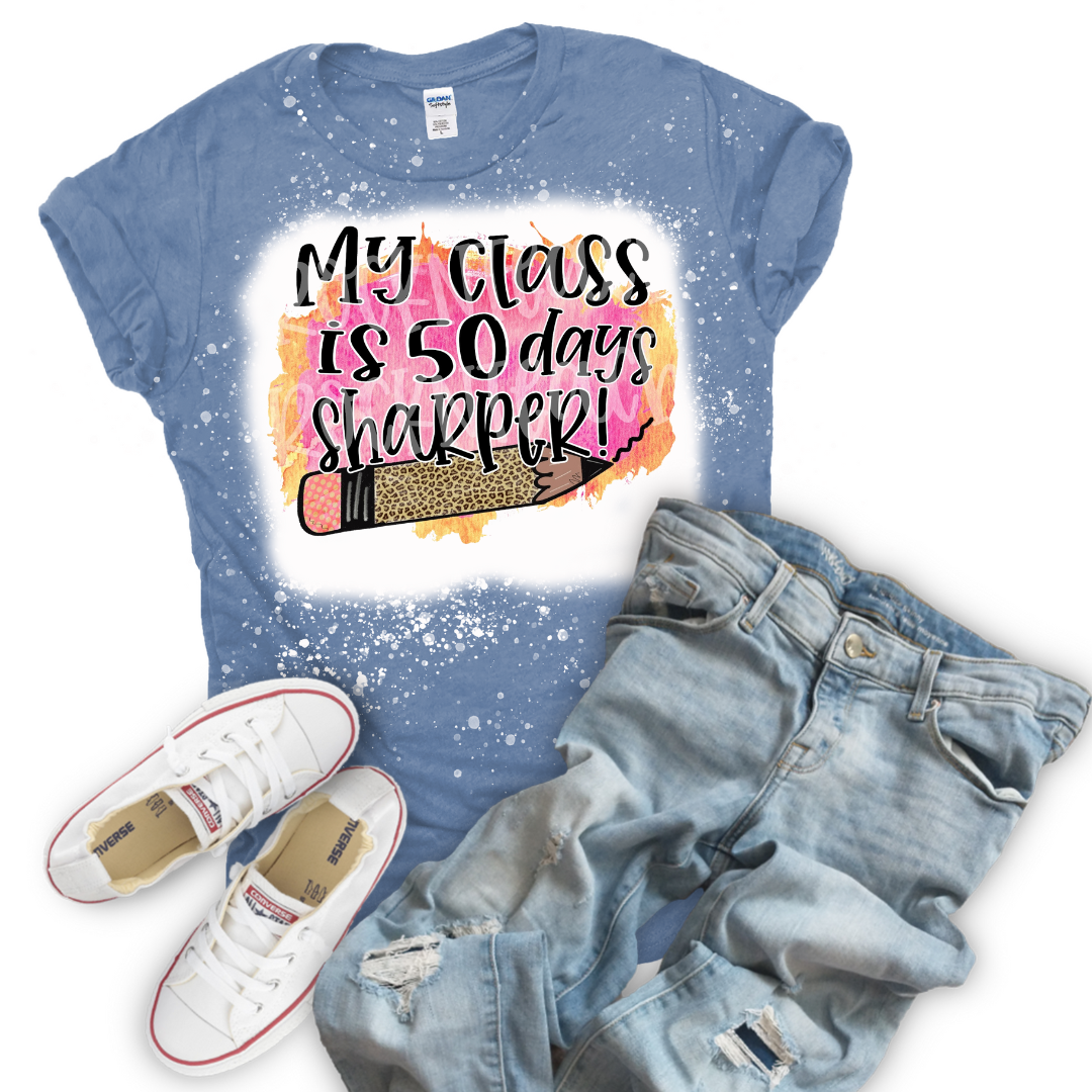 My Class is 50 Days Sharper Tee Shirt