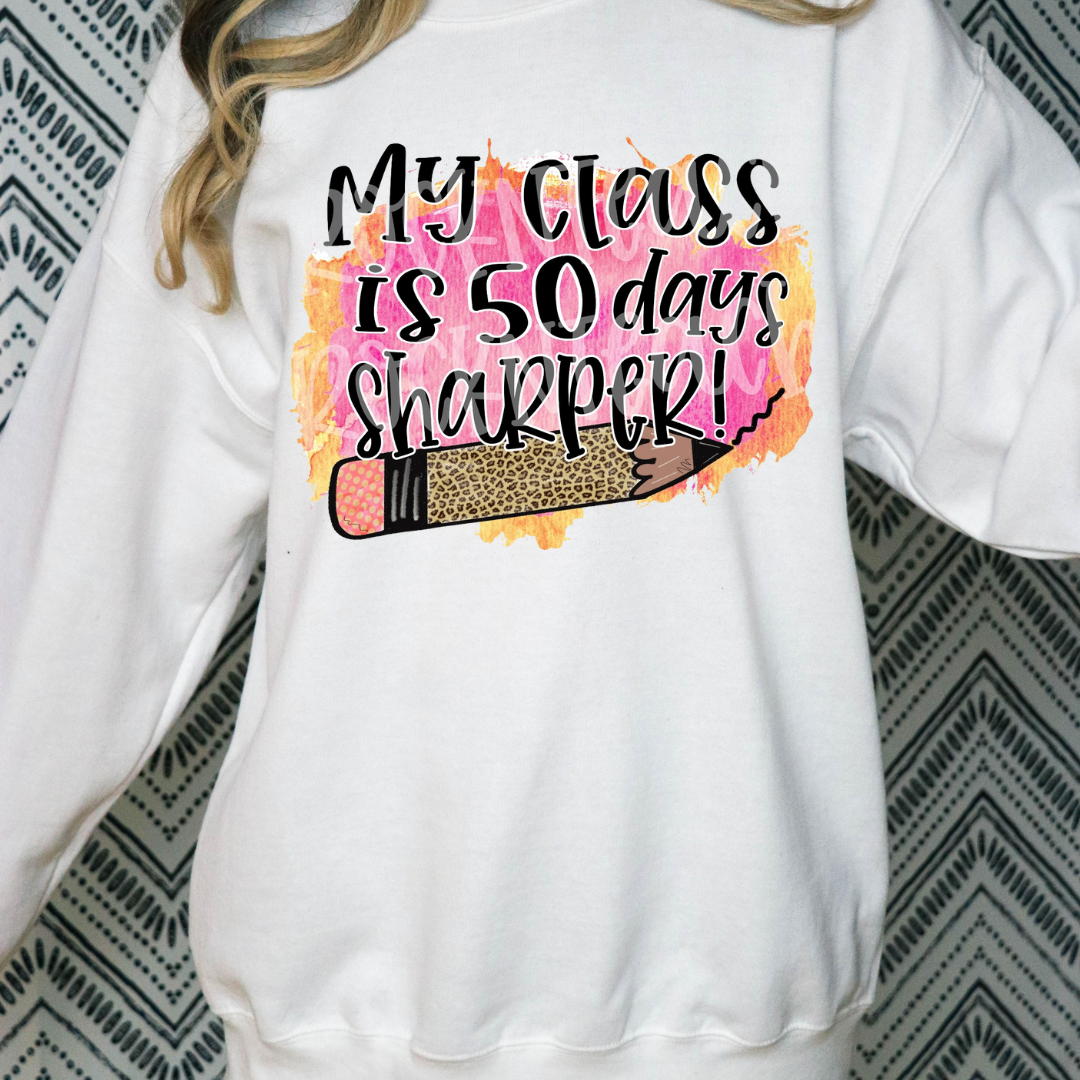 My Class is 50 Days Sharper Crewneck