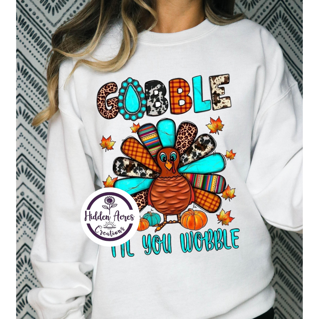 Gobble Til' You Wobble Sub Crewneck (Toddler,Youth,Adult)