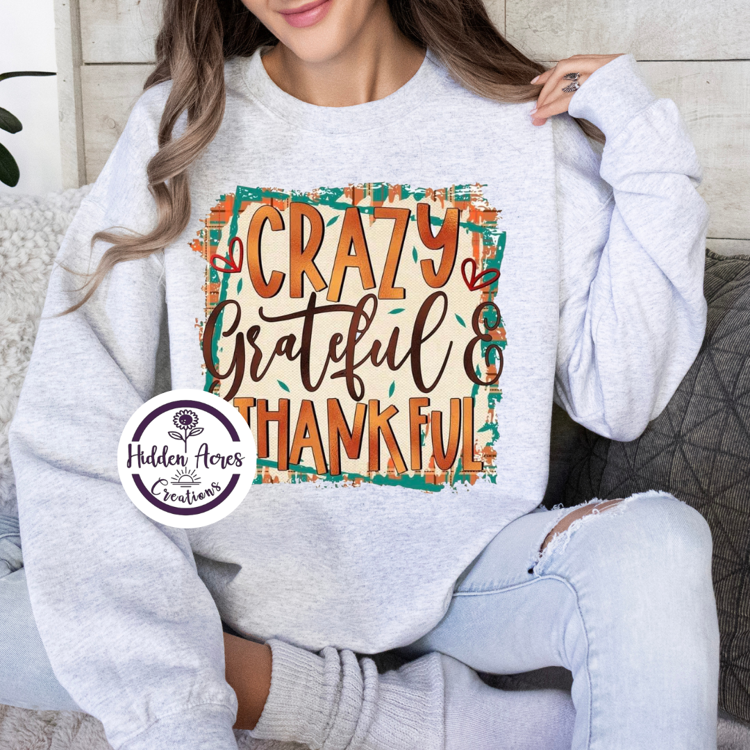 Crazy Grateful & Thankful Sub Crewneck (Toddler,Youth,Adult)