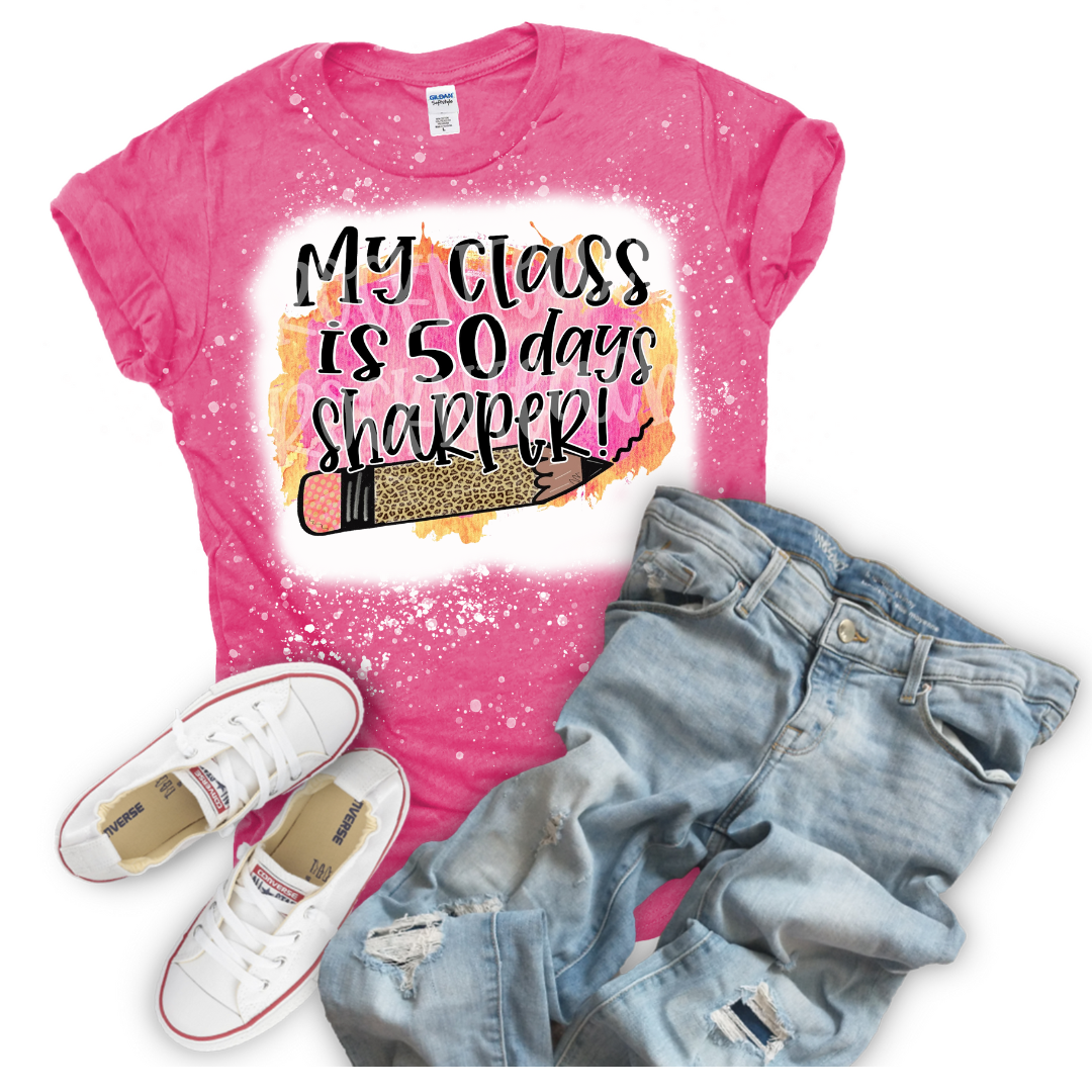 My Class is 50 Days Sharper Tee Shirt