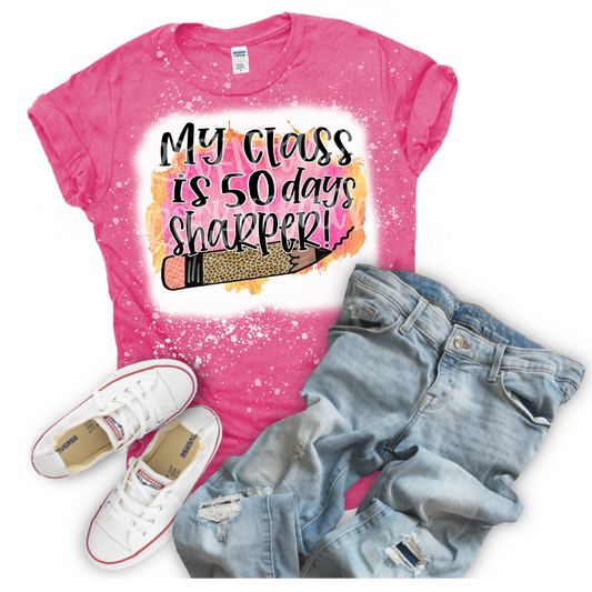 My Class is 50 Days Sharper Tee Shirt