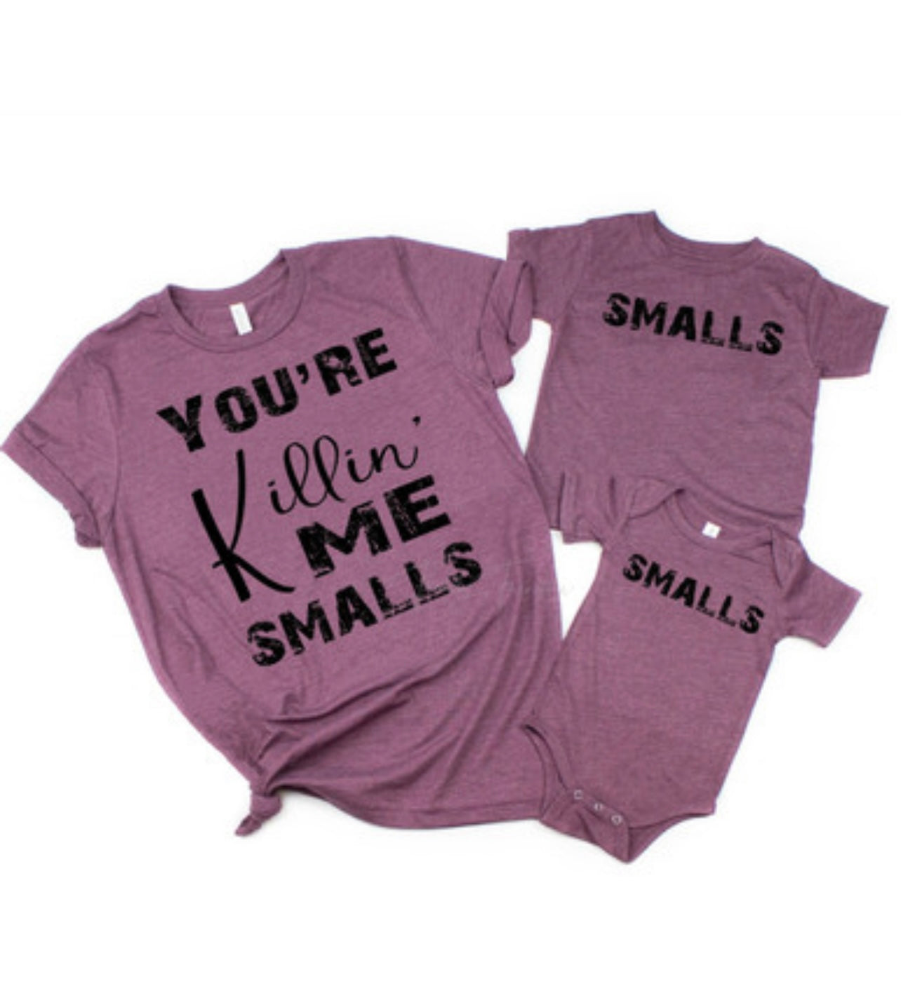 You’re Killin Me Smalls Tee