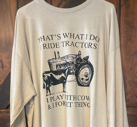 Thats what I do I ride tractors long sleeve