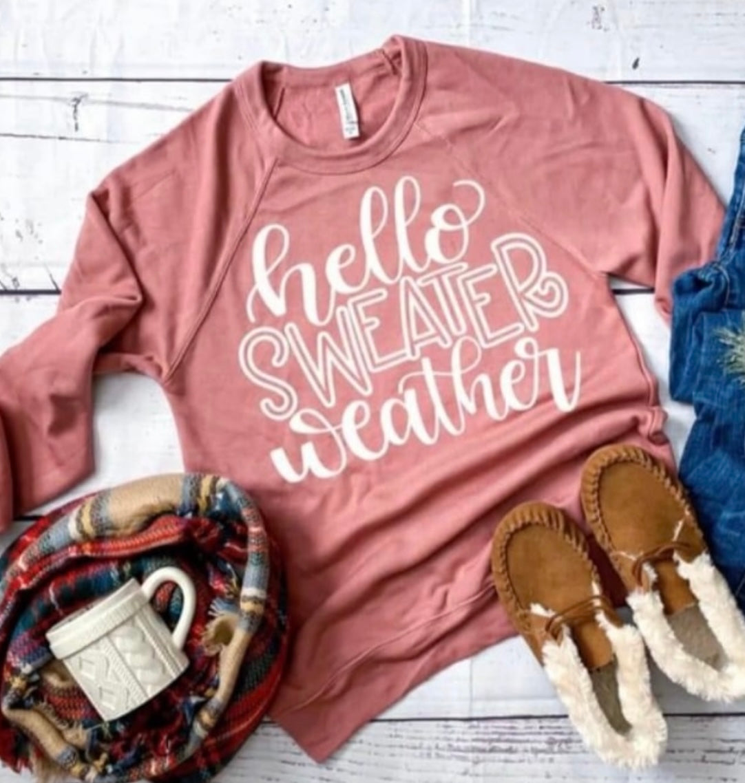 Hello Sweater Weather Fleece Screen Printed Crewneck