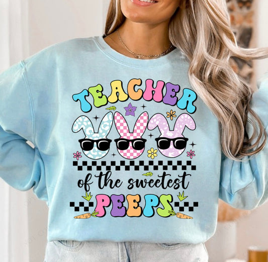 Teacher of the Sweetest Peeps Tee or Sweatshirt