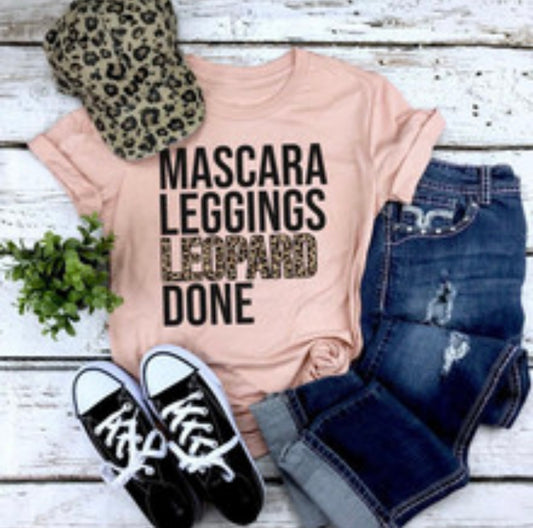 Mascara, Leggings, Leopard Done Tee Shirt or Hoodie