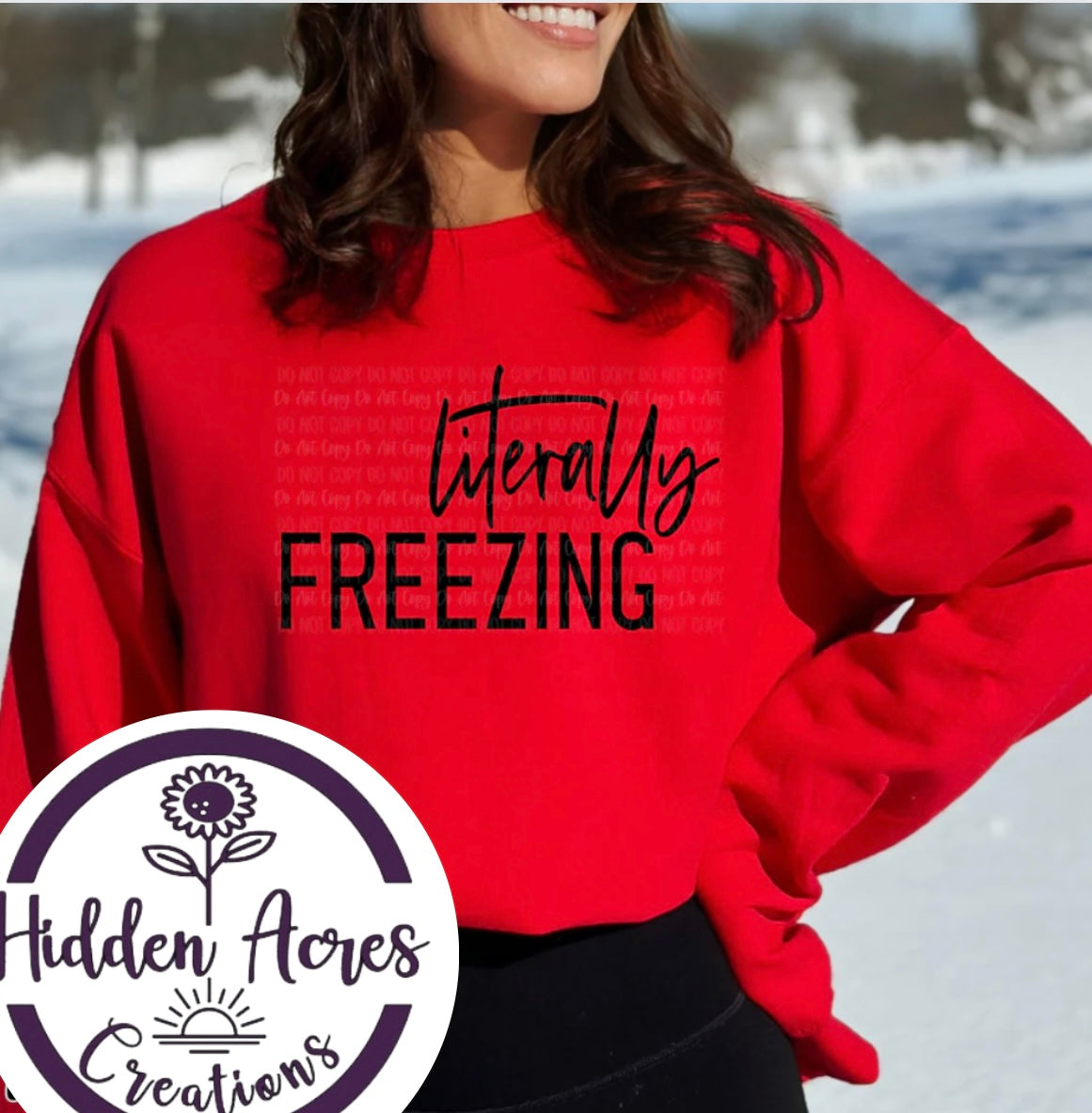 Literally Freezing  Fleece Crewneck (Choose your color)