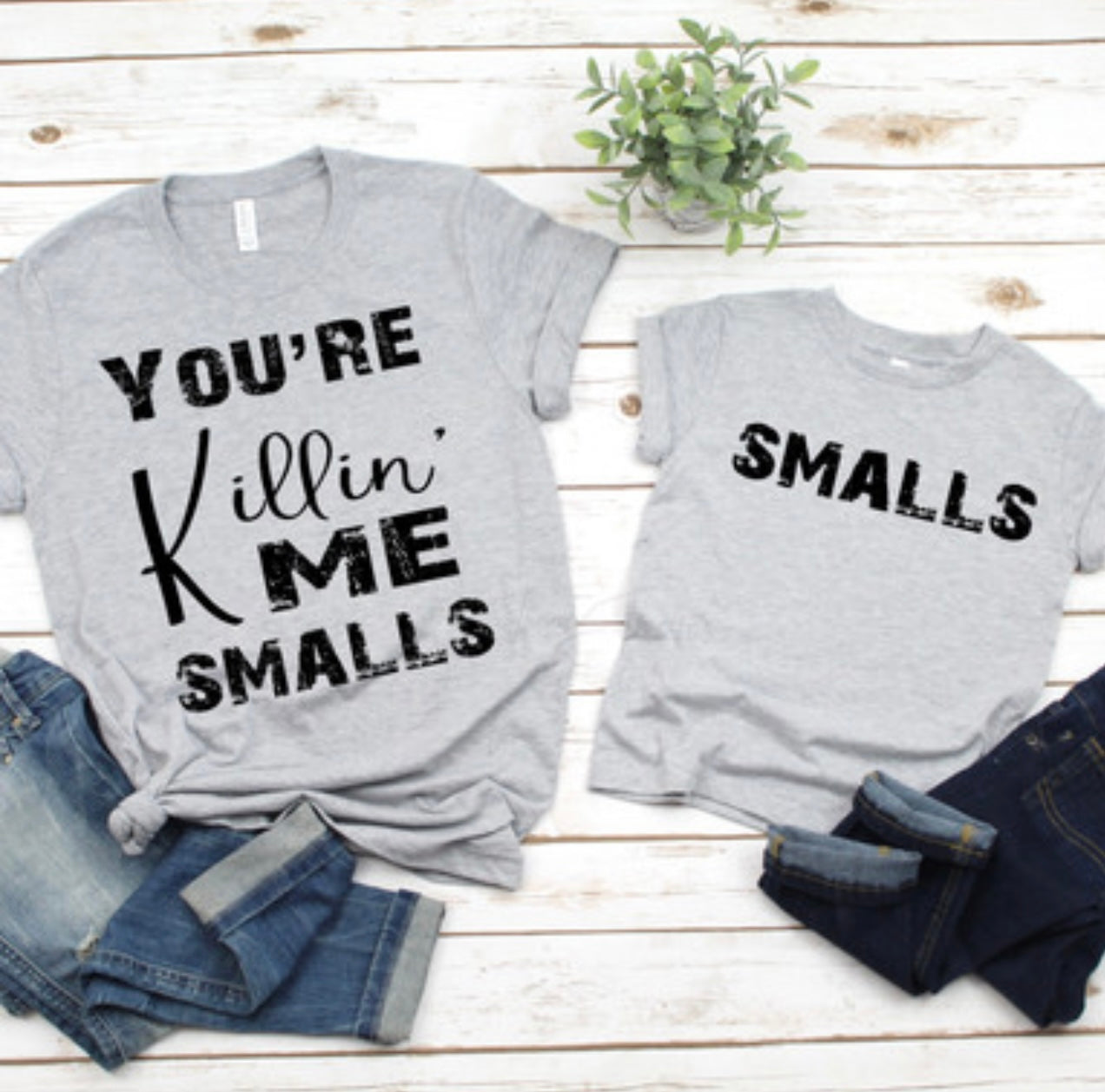 You’re Killin Me Smalls Tee