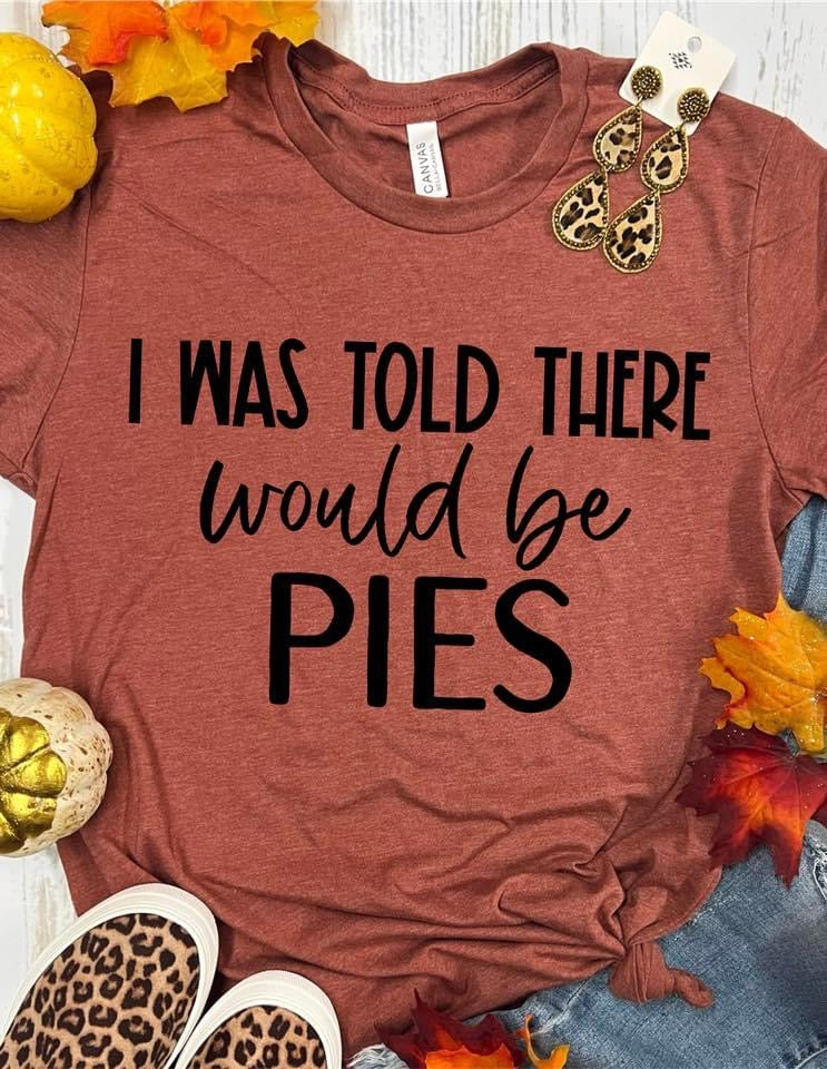 I was told there would be “   “ Thanksgiving Tee