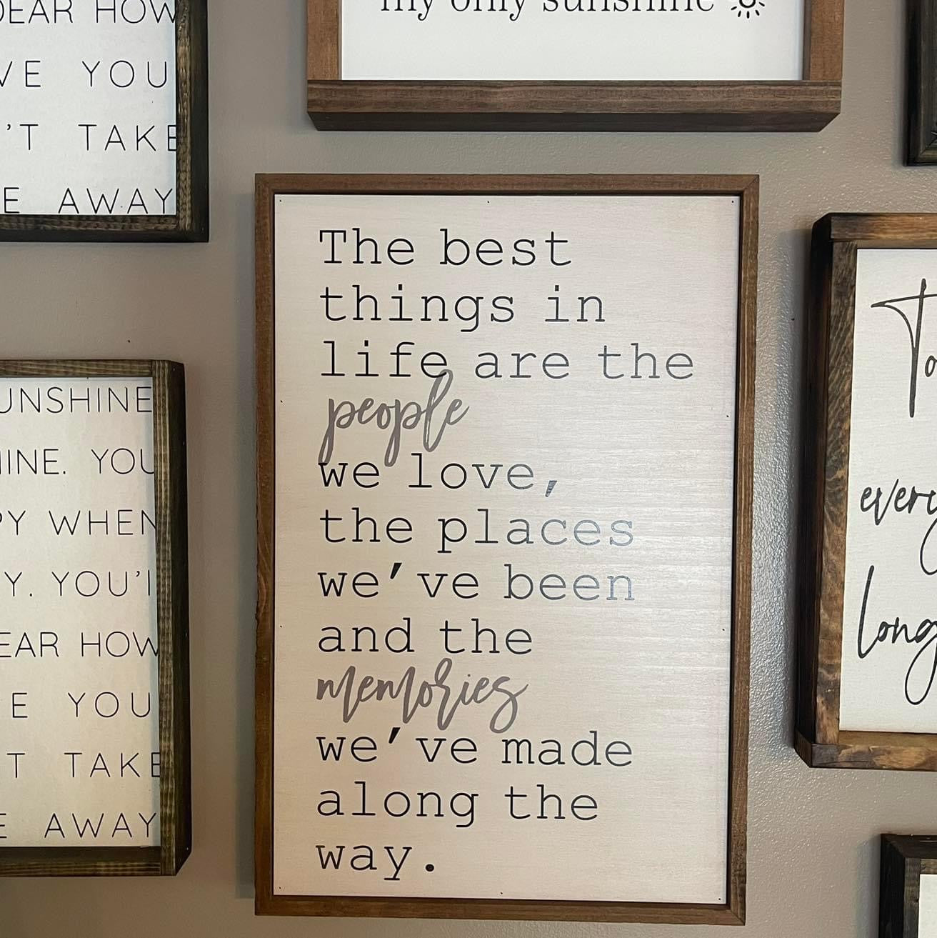 The Best Things in Life 12x18 | Framed Wood Sign