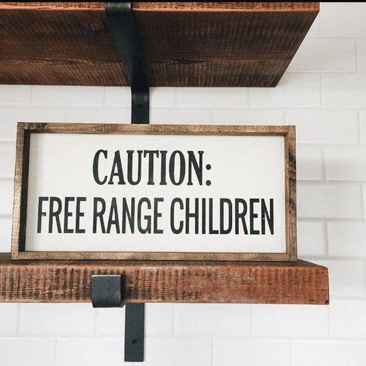 Caution Free Range Children 9x17 Wood Sign