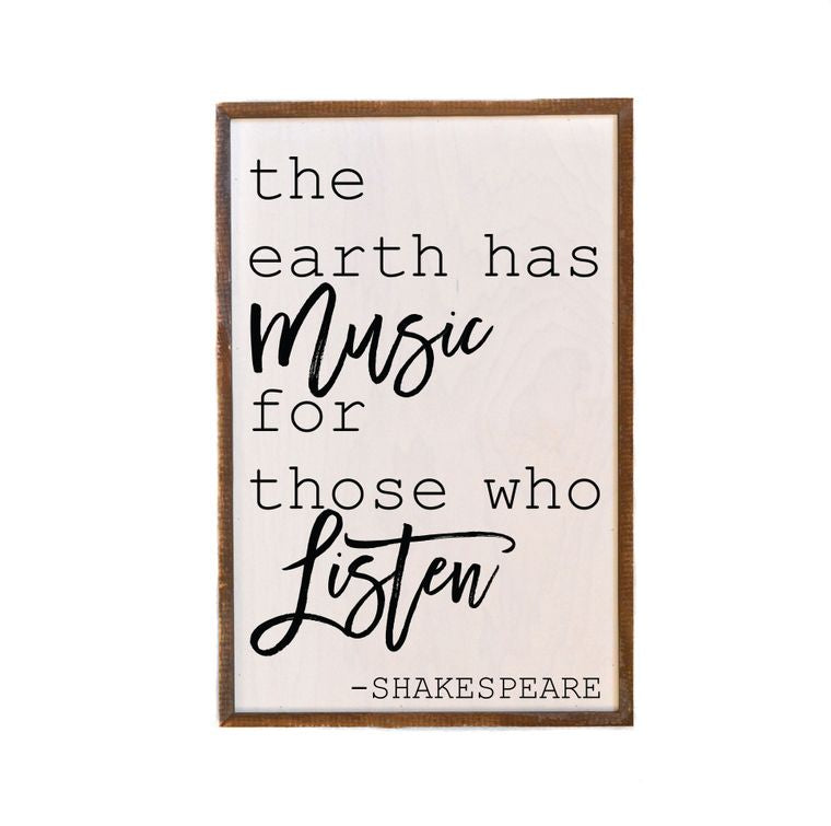 The Earth Has Music 12x18 | Framed Wood Signs